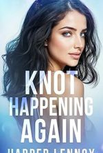 Knot Happening Again (Claimverse Book 2)